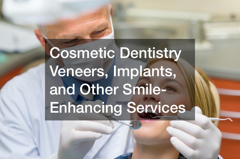 Cosmetic Dentistry: Veneers, Implants, and Other Smile-Enhancing Services