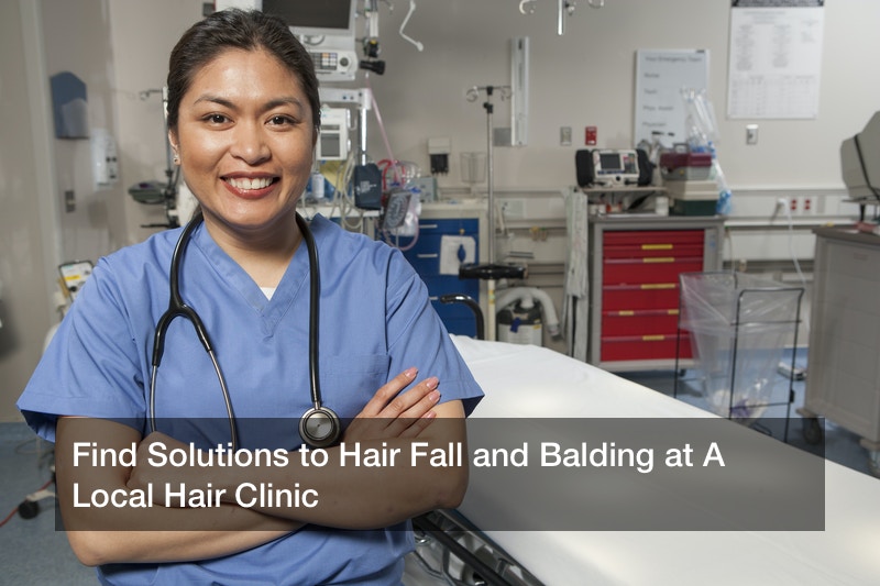Find Solutions to Hair Fall and Balding at A Local Hair Clinic