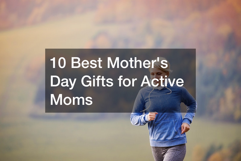 10 Best Mothers Day Gifts for Active Moms