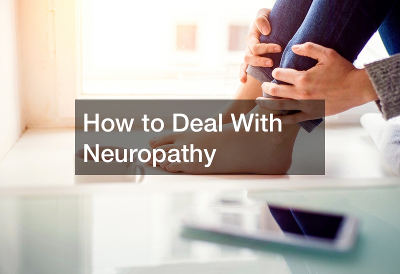 How to Deal With Neuropathy?