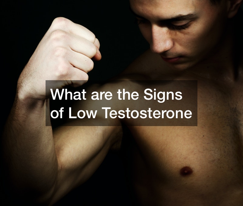 What are the Signs of Low Testosterone