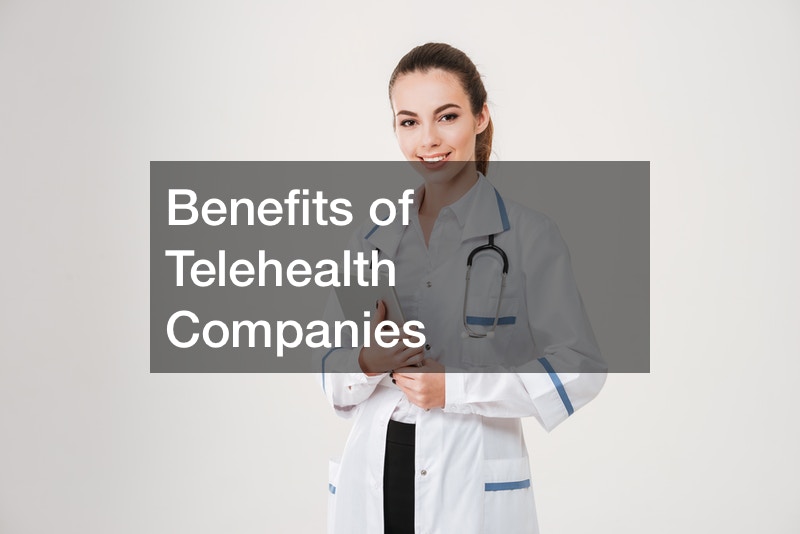 Benefits of Telehealth Companies