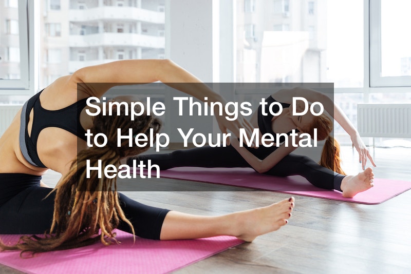 Simple Things to Do to Help Your Mental Health