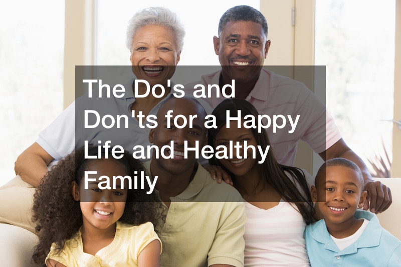 The Dos and Donts for a Happy Life and Healthy Family