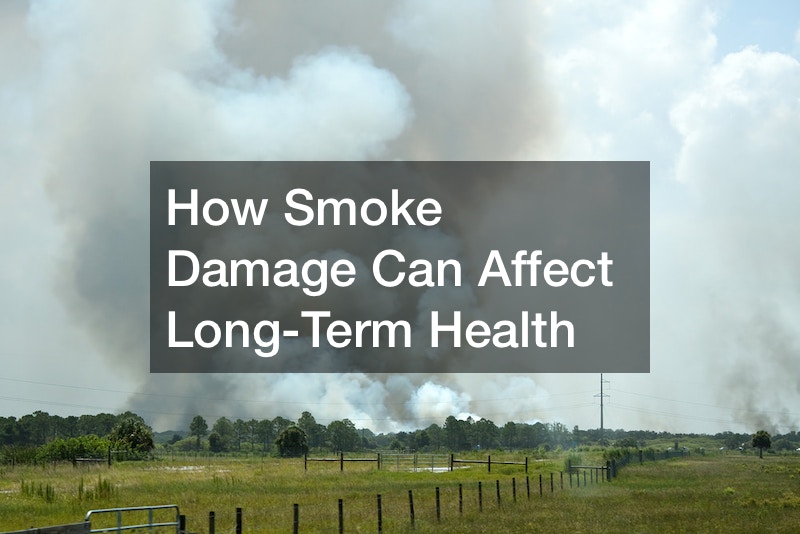 How Smoke Damage Can Affect Long-Term Health