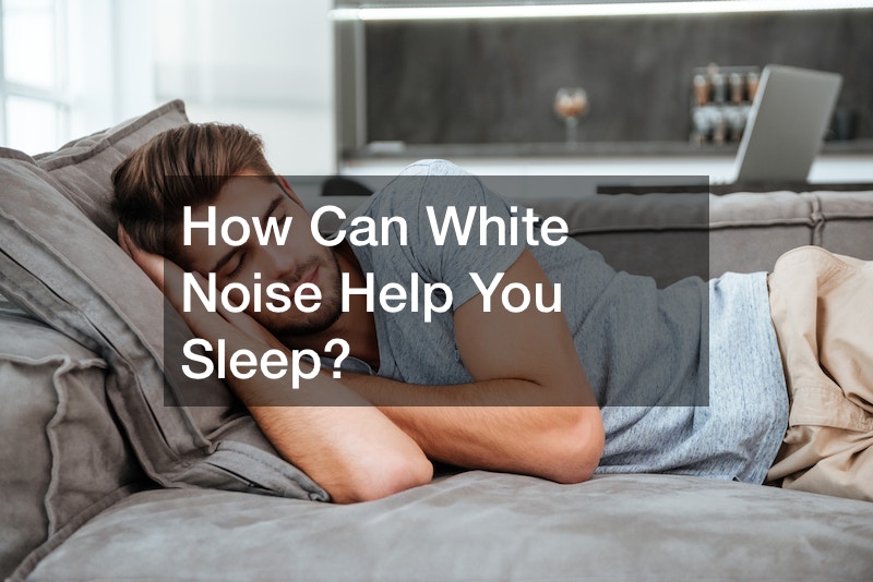 How Can White Noise Help You Sleep?