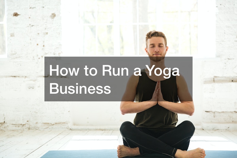 How to Run a Yoga Business