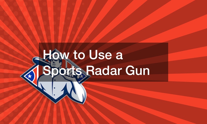How to Use a Sports Radar Gun