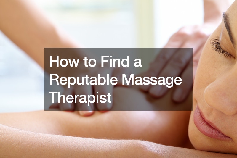 How to Find a Reputable Massage Therapist
