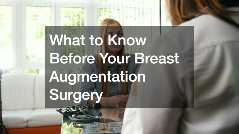 What to Know Before Your Breast Augmentation Surgery